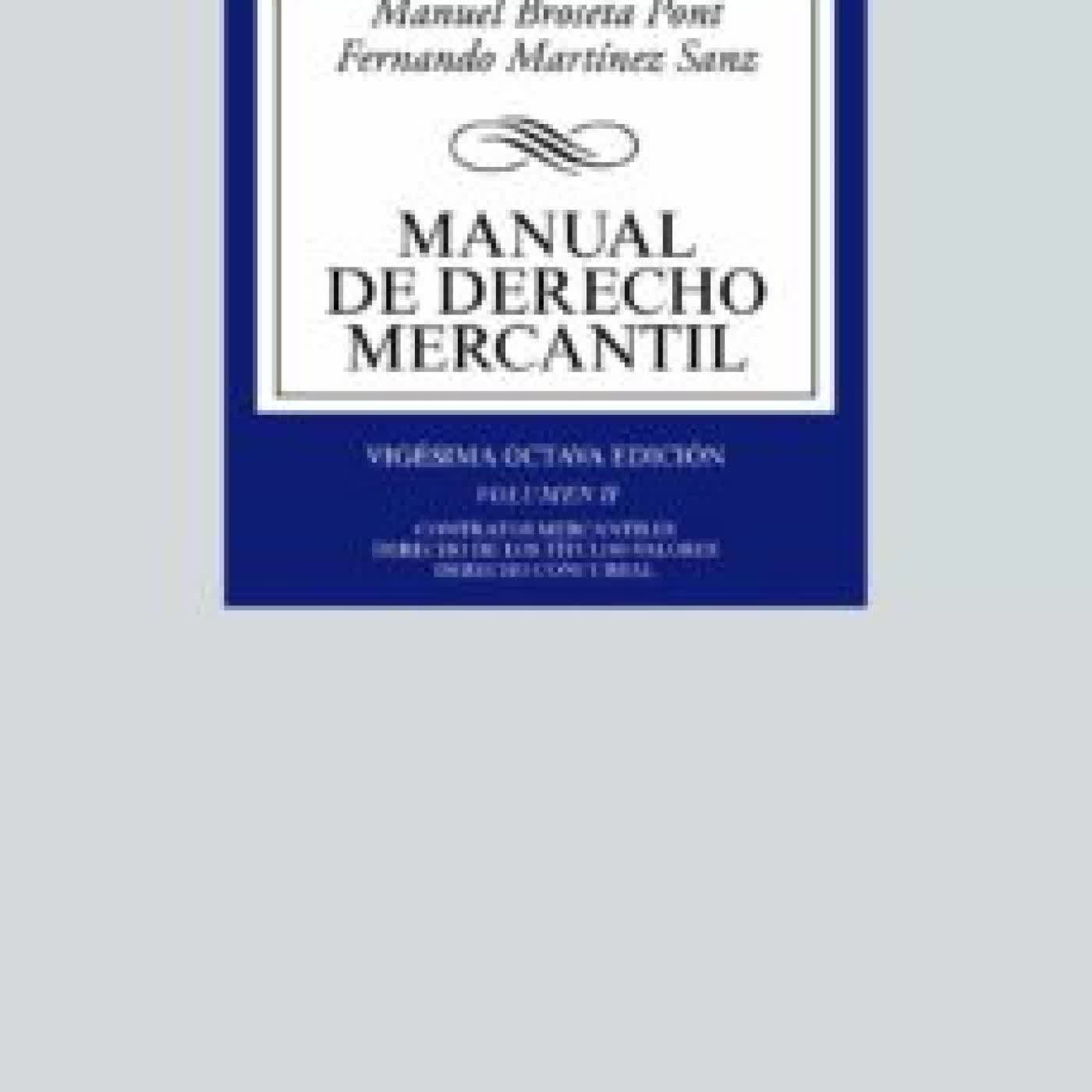 MANUAL DE DERECHO MERCANTIL. VOLUMEN II MANUEL BROSETA PONT, FERNANDO MARTINEZ SANZ
