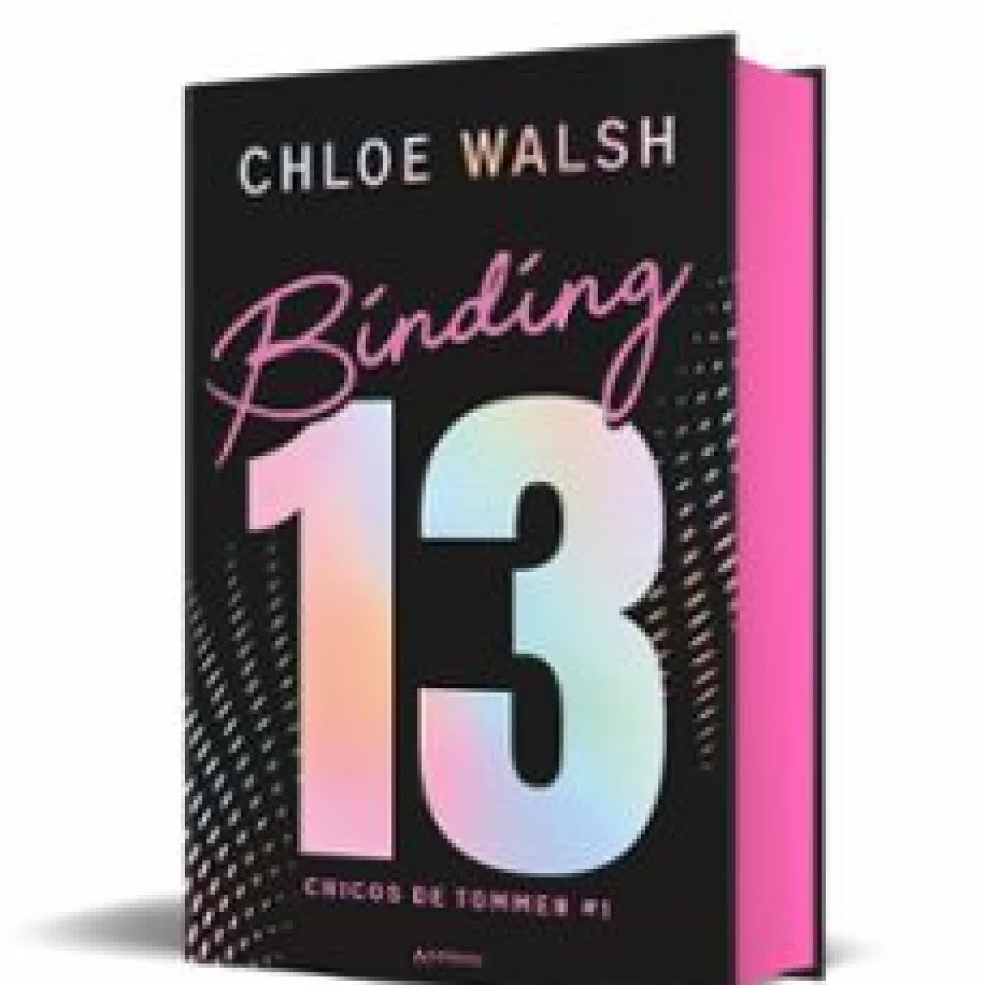 BINDING 13 (EDICIÓN ESPECIAL) (LOS CHICOS DE TOMMEN 1) Chloe Walsh