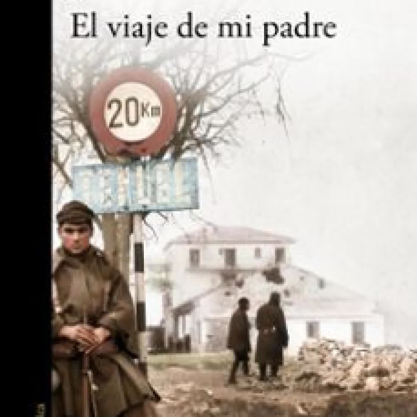 EL VIAJE DE MI PADRE Julio Llamazares