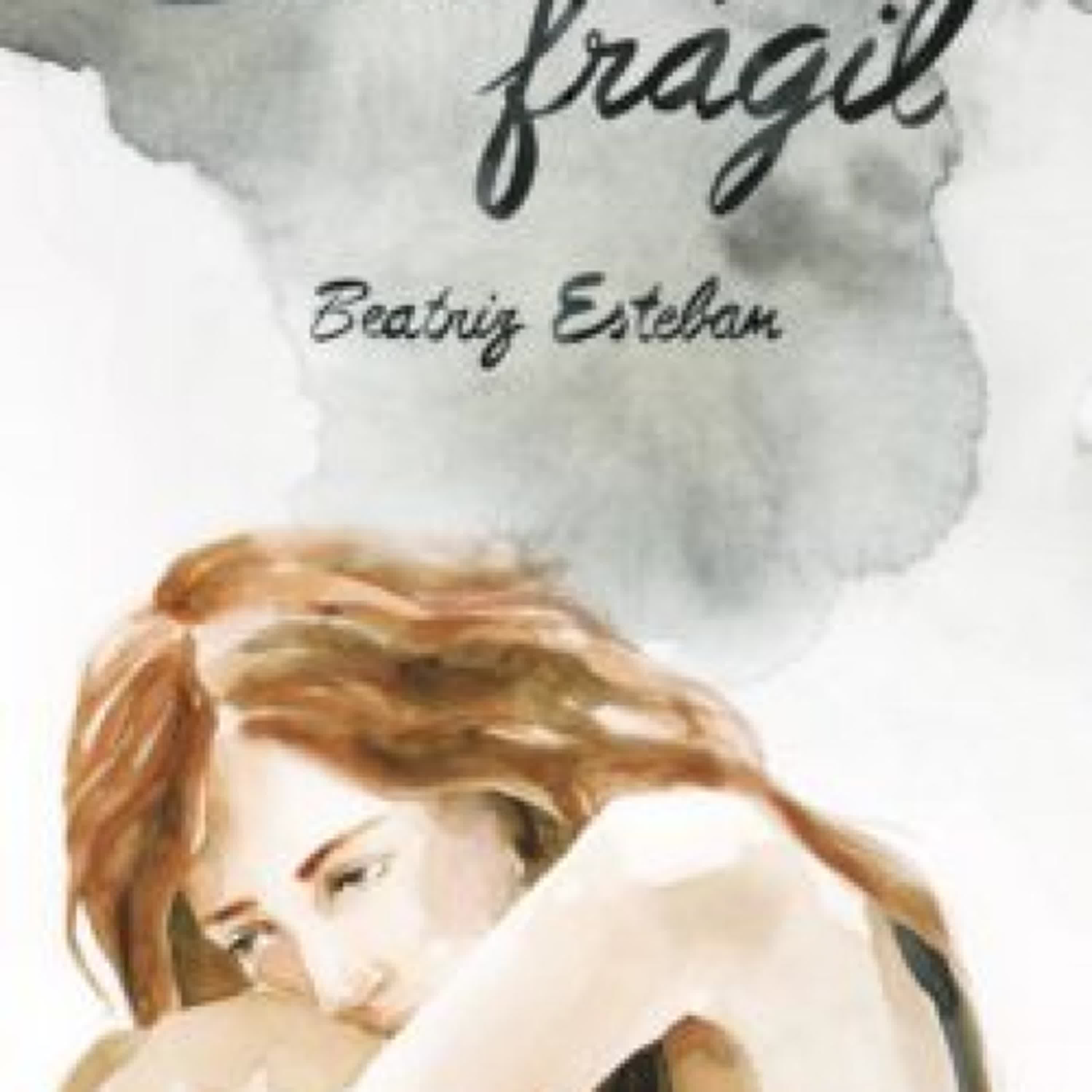 SERE FRAGIL BEATRIZ ESTEBAN