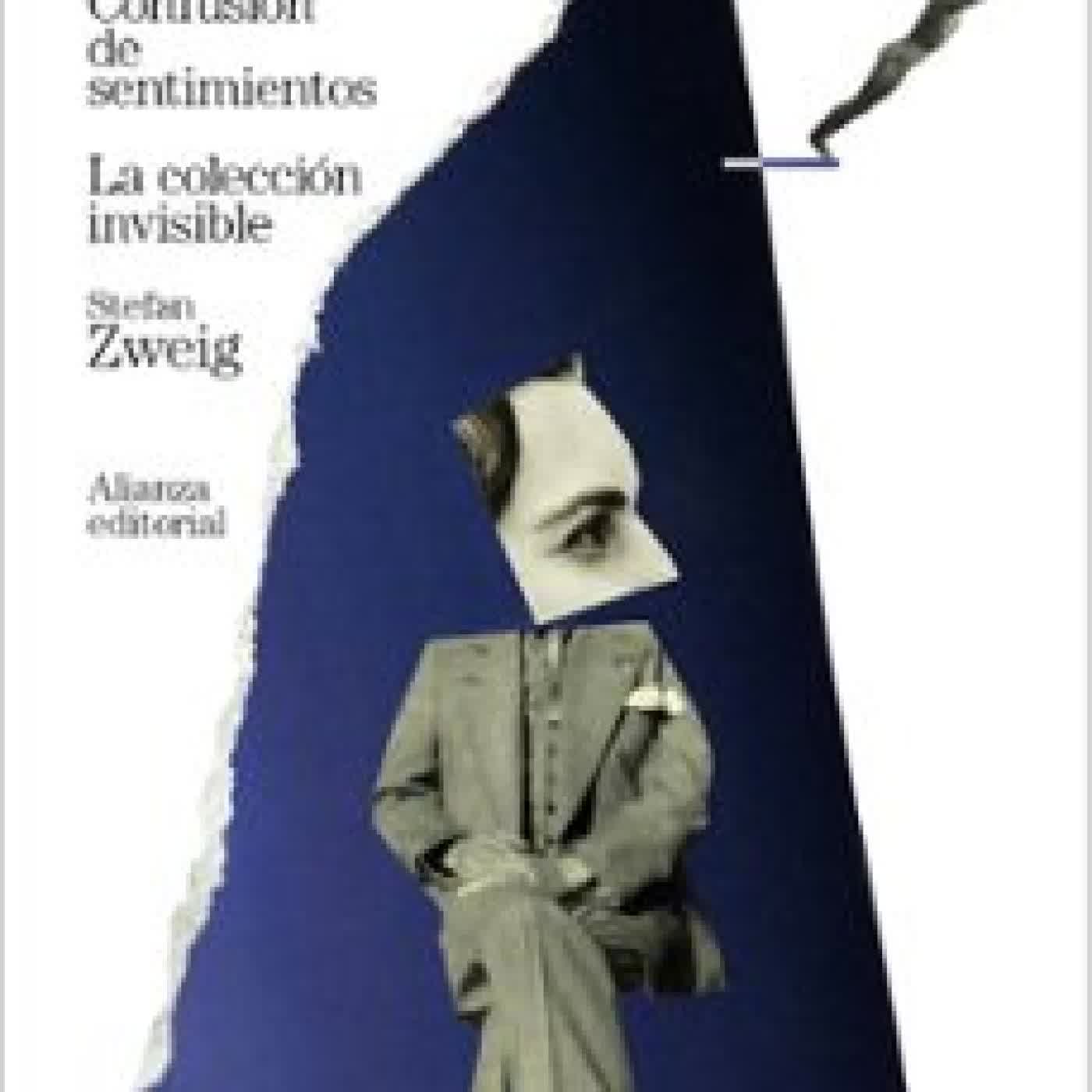 CONFUSIÓN DE SENTIMIENTOS. LA COLECCIÓN INVISIBLE Stefan Zweig