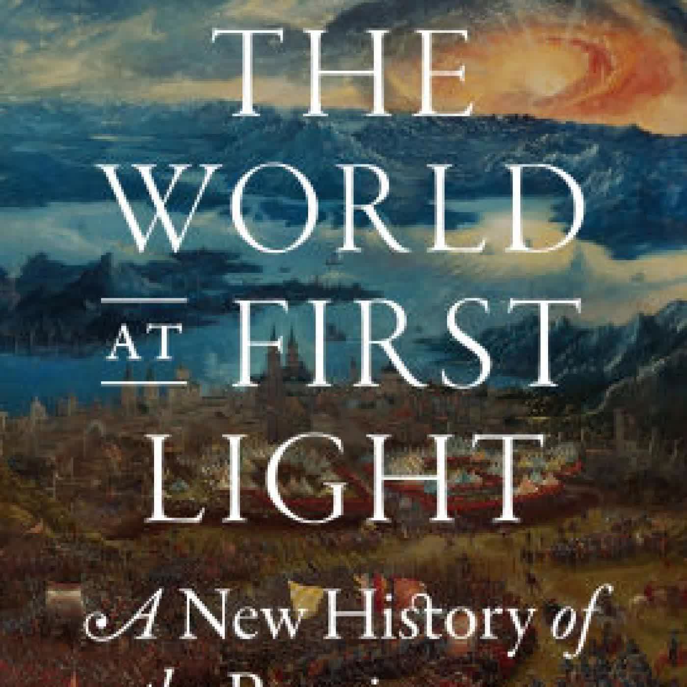 Read online: The World at First Light: A New History of the Renaissance by Bernd Roeck, Patrick Baker