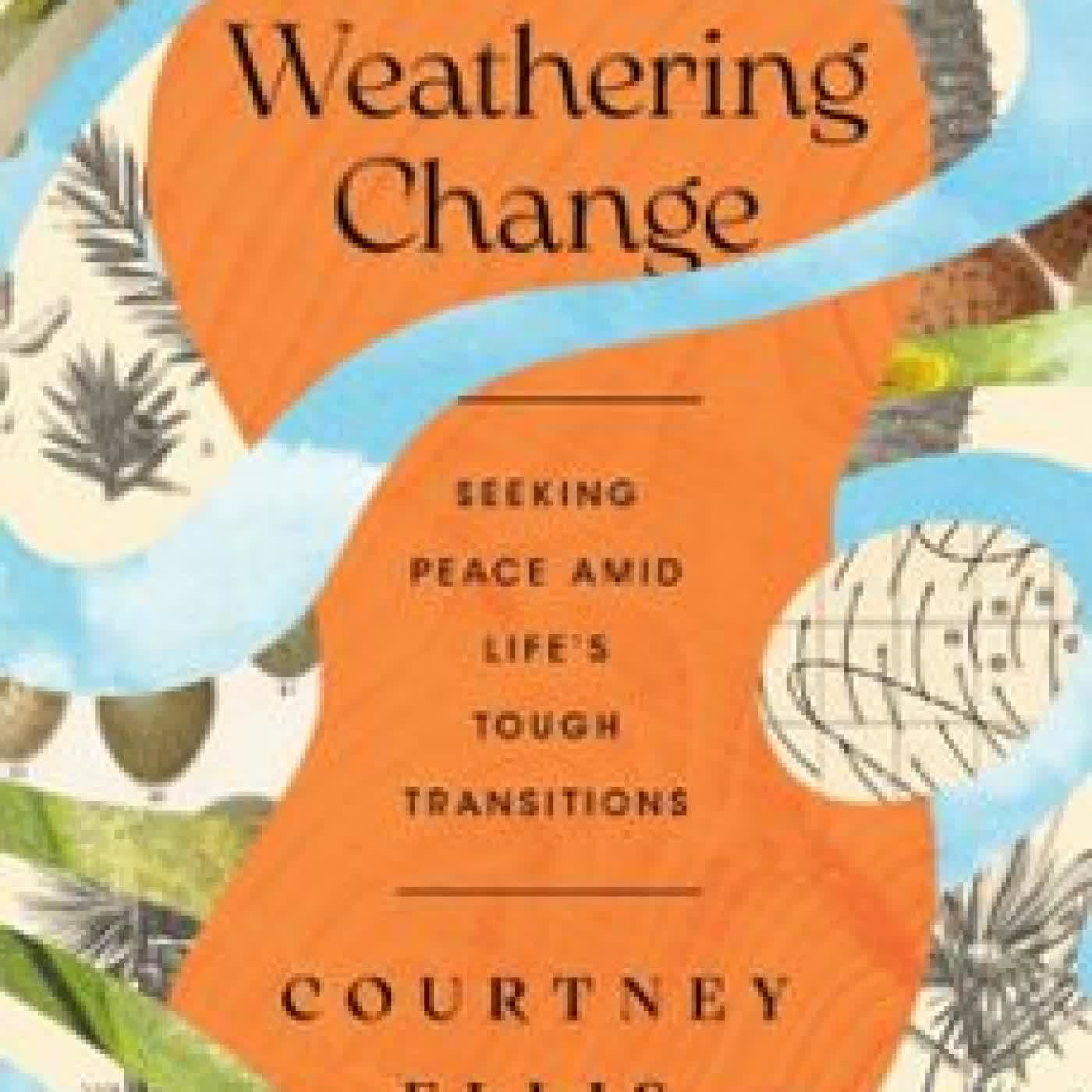 WEATHERING CHANGE COURTNEY ELLIS