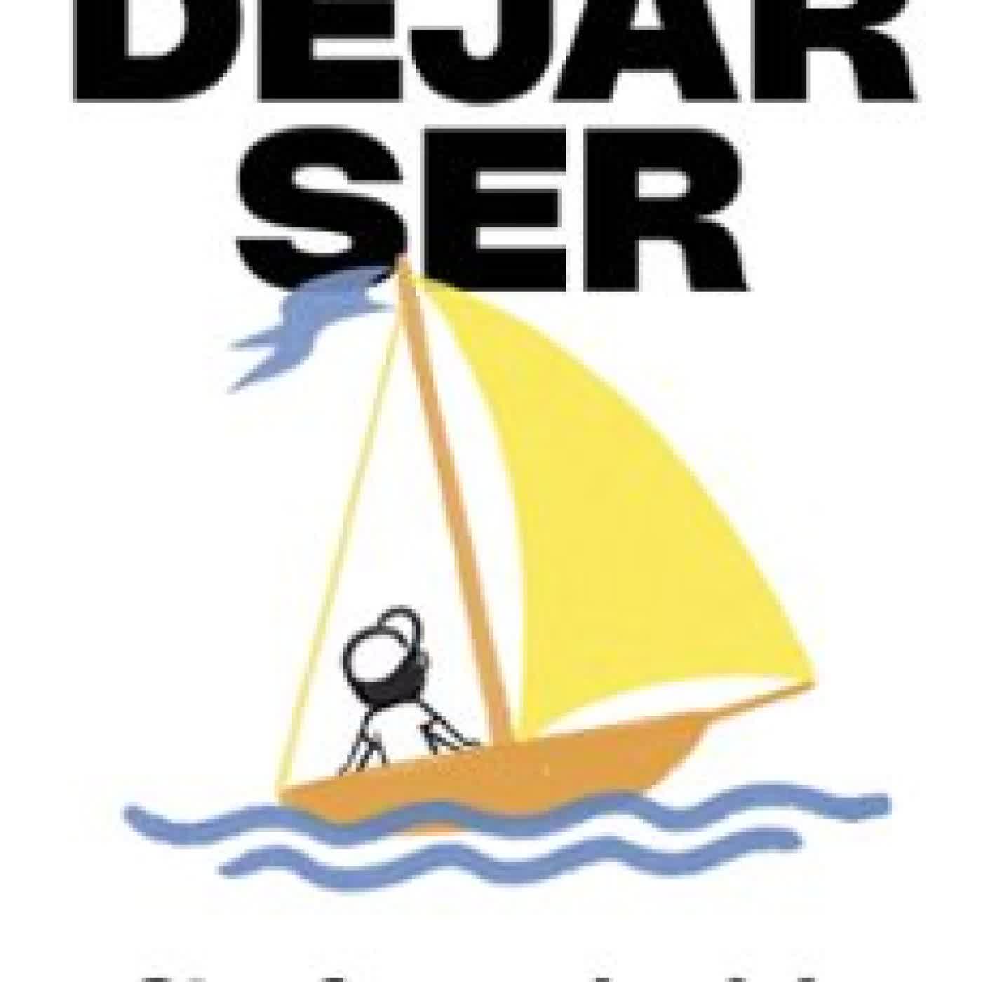 DEJAR SER. OTRA FORMA DE VIVIR XABIER SÁNCHEZ