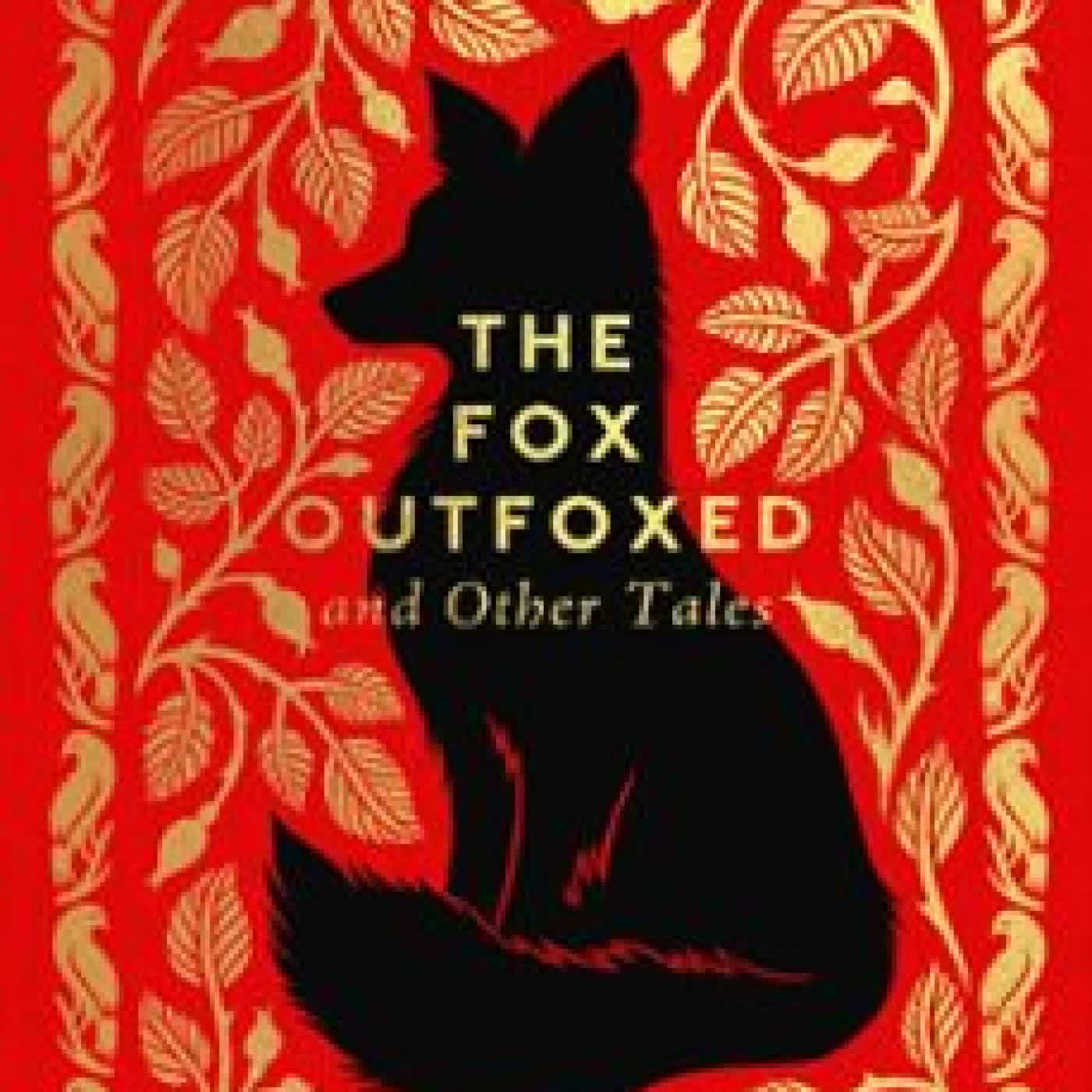 THE FOX OUTFOXED AND OTHER TALES AESOP