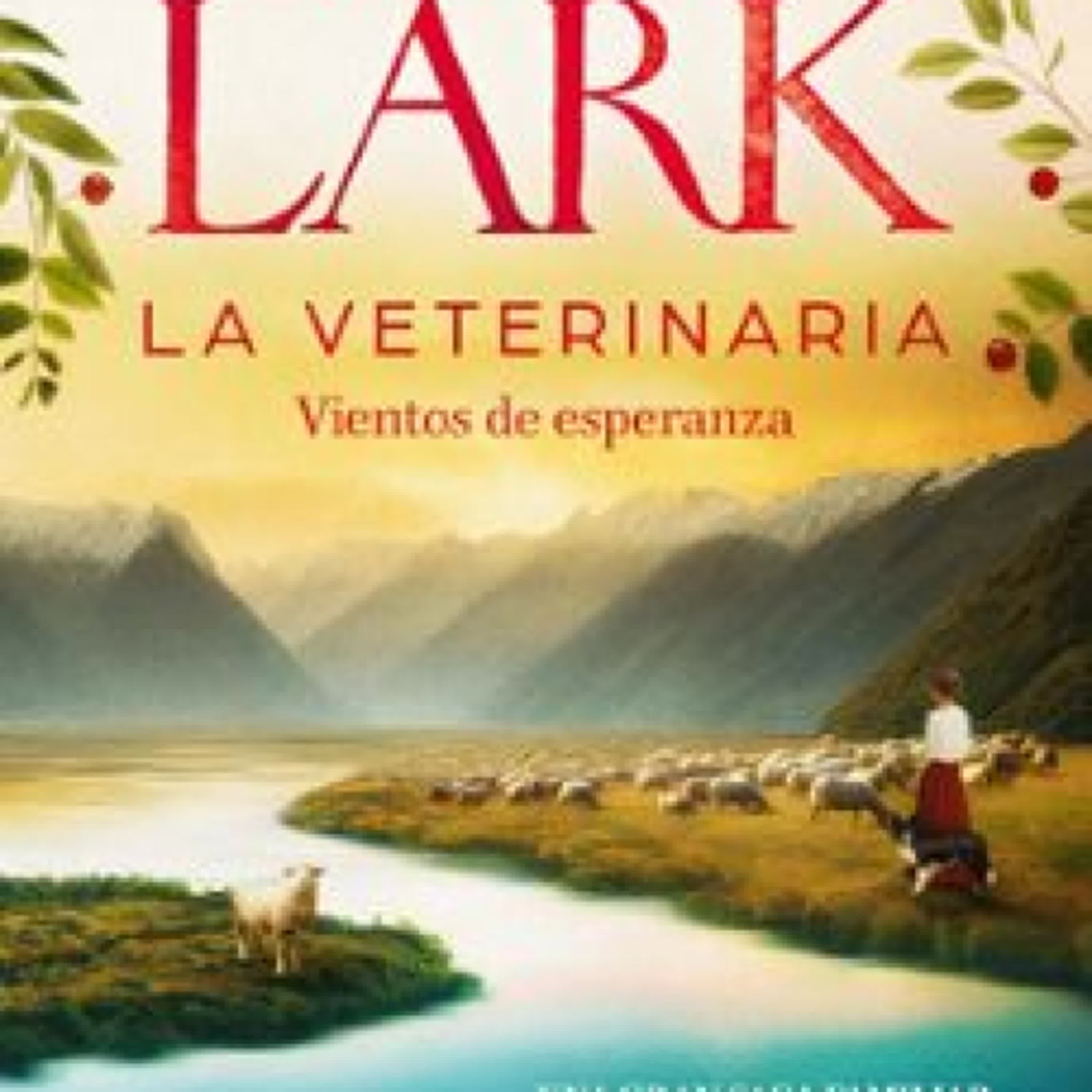 LA VETERINARIA. VIENTOS DE ESPERANZA (LA VETERINARIA 2) Sarah Lark