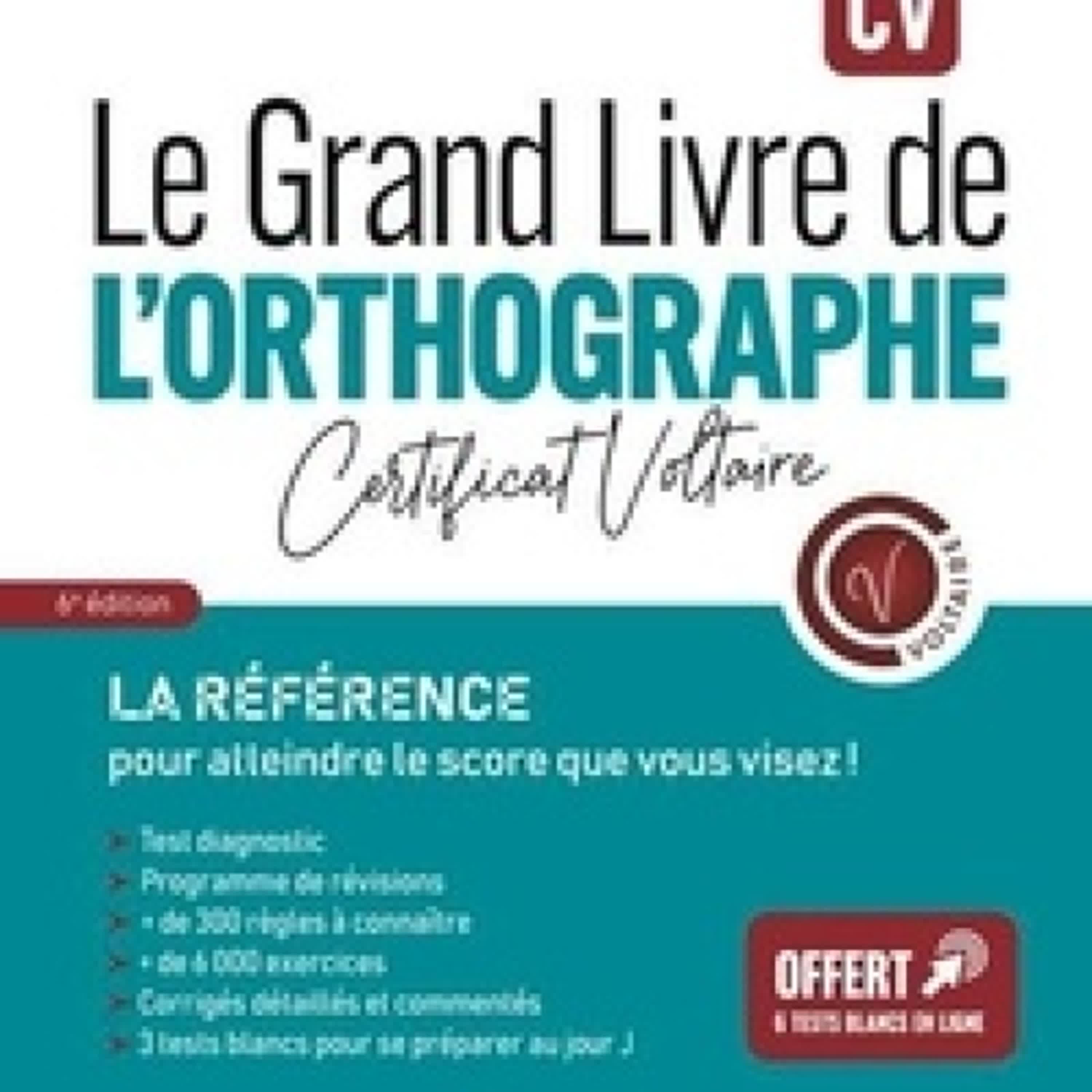 Télécharger Pdf Le Grand Livre de l'orthographe - Certificat Voltaire