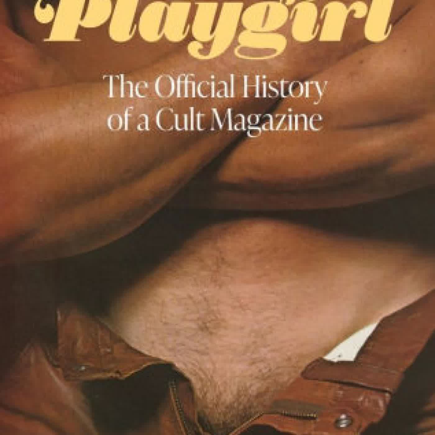 Playgirl: The Official History of a Cult Magazine by Playgirl Magazine on Iphone New Format
