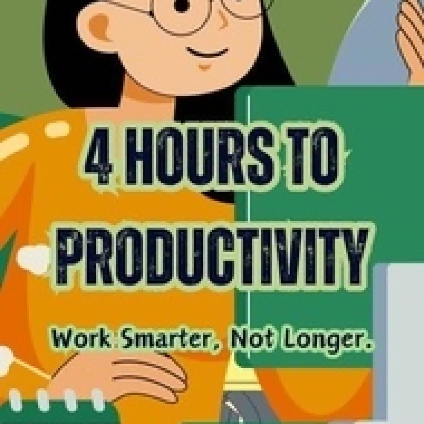 Lire en ligne : 4 Hours to Productivity: Work Smarter, Not Longer