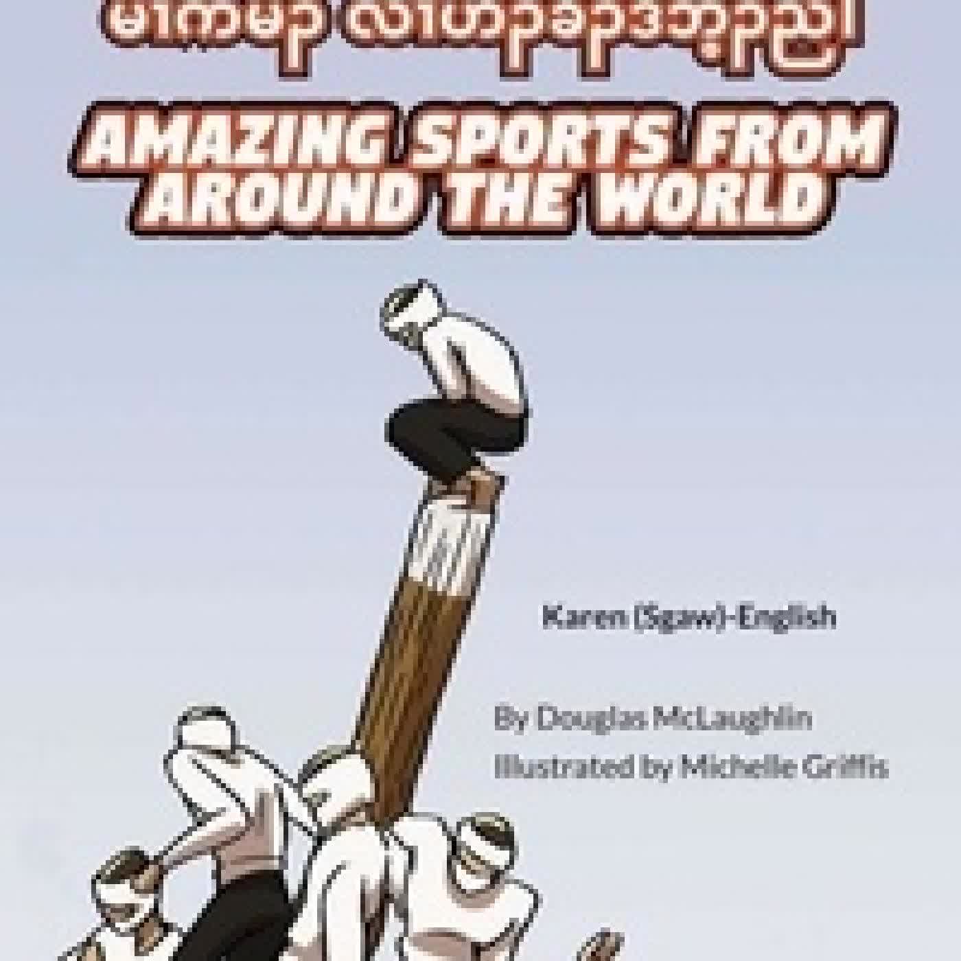Télécharger Pdf Amazing Sports from Around the World (Karen (Sgaw)-English) - Language Lizard Bilingual Explore