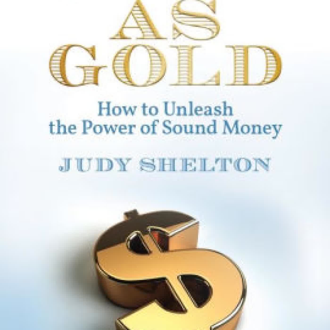 Read online: Good as Gold: How to Unleash the Power of Sound Money by Judy Shelton