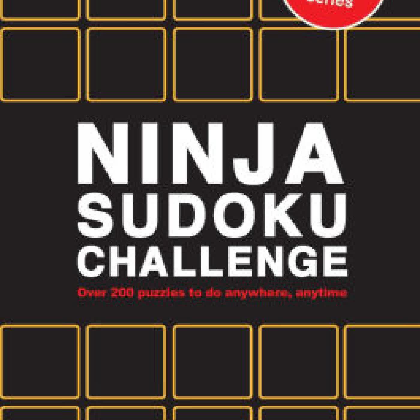 Read online: Ninja Sudoku Challenge: Over 200 Puzzles to do anywhere, anytime by Roland Hall