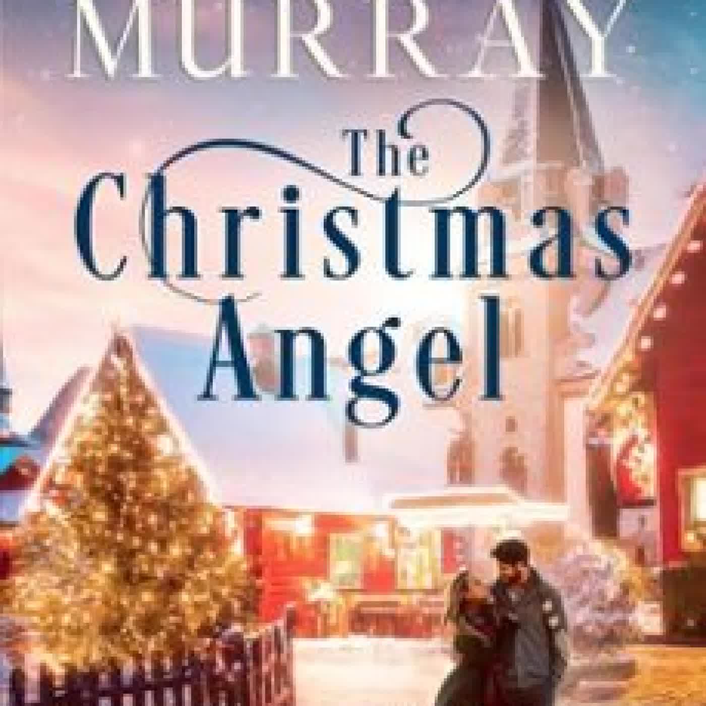 THE CHRISTMAS ANGEL KERK MURRAY