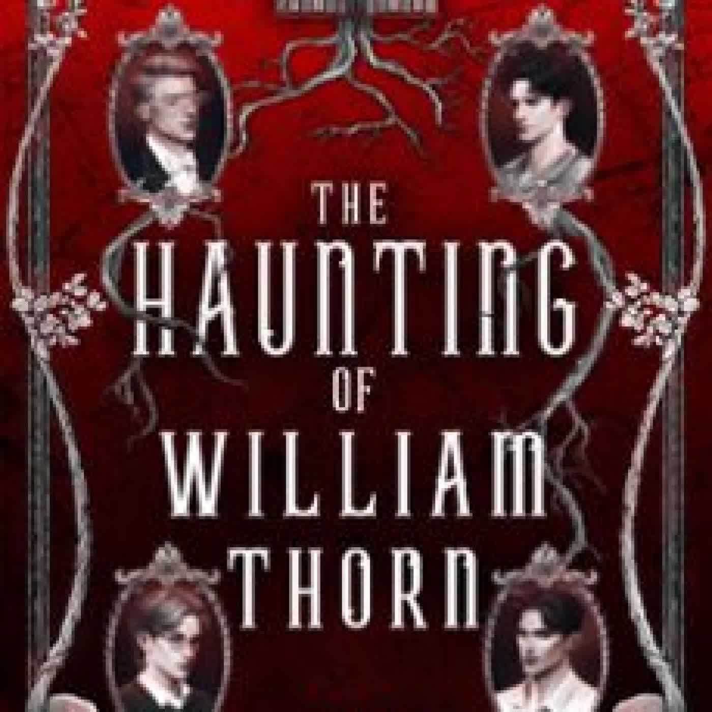 THE HAUNTING OF WILLIAM THORN BEN ALDERSON