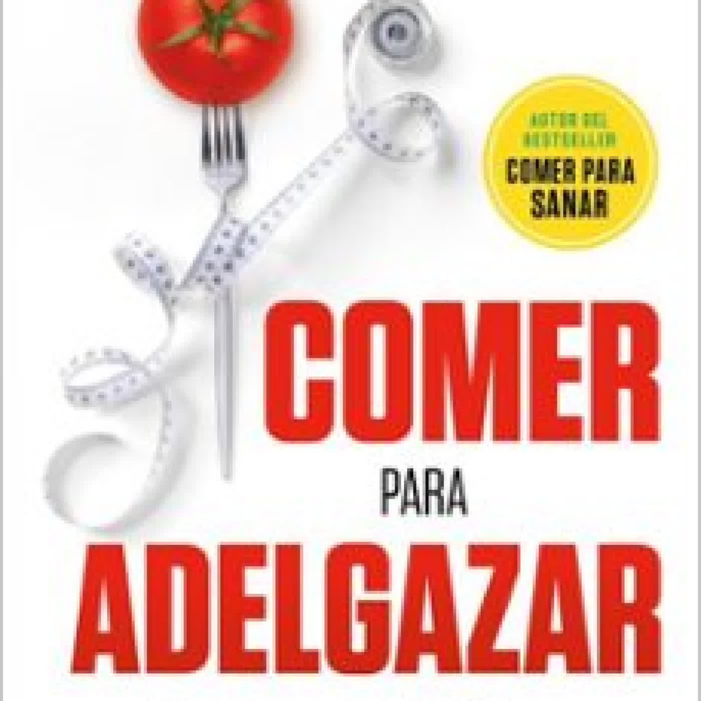COMER PARA ADELGAZAR Dr. William W. Li