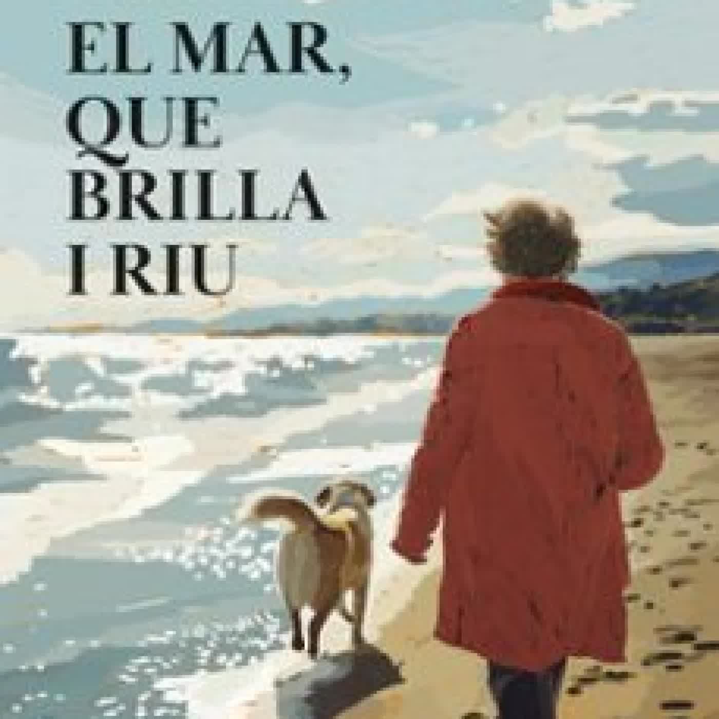 EL MAR, QUE BRILLA I RIU Montse Barderi