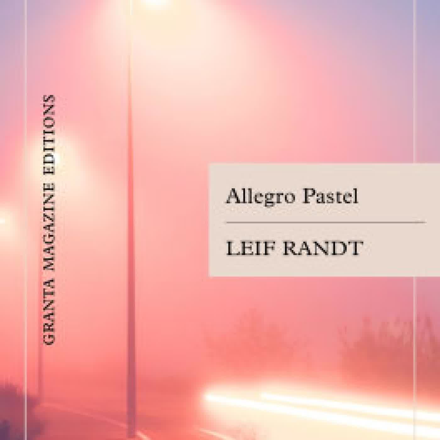 Read online: Allegro Pastel by Leif Randt, Peter Kuras