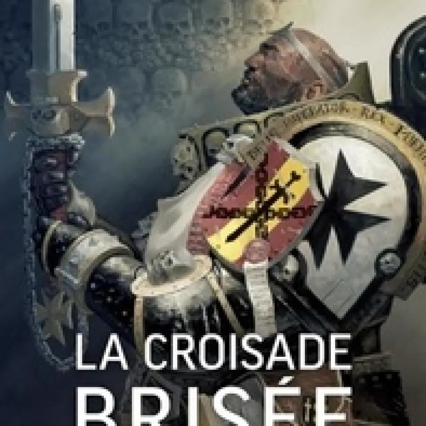 Télécharger Pdf La Croisade Brisée