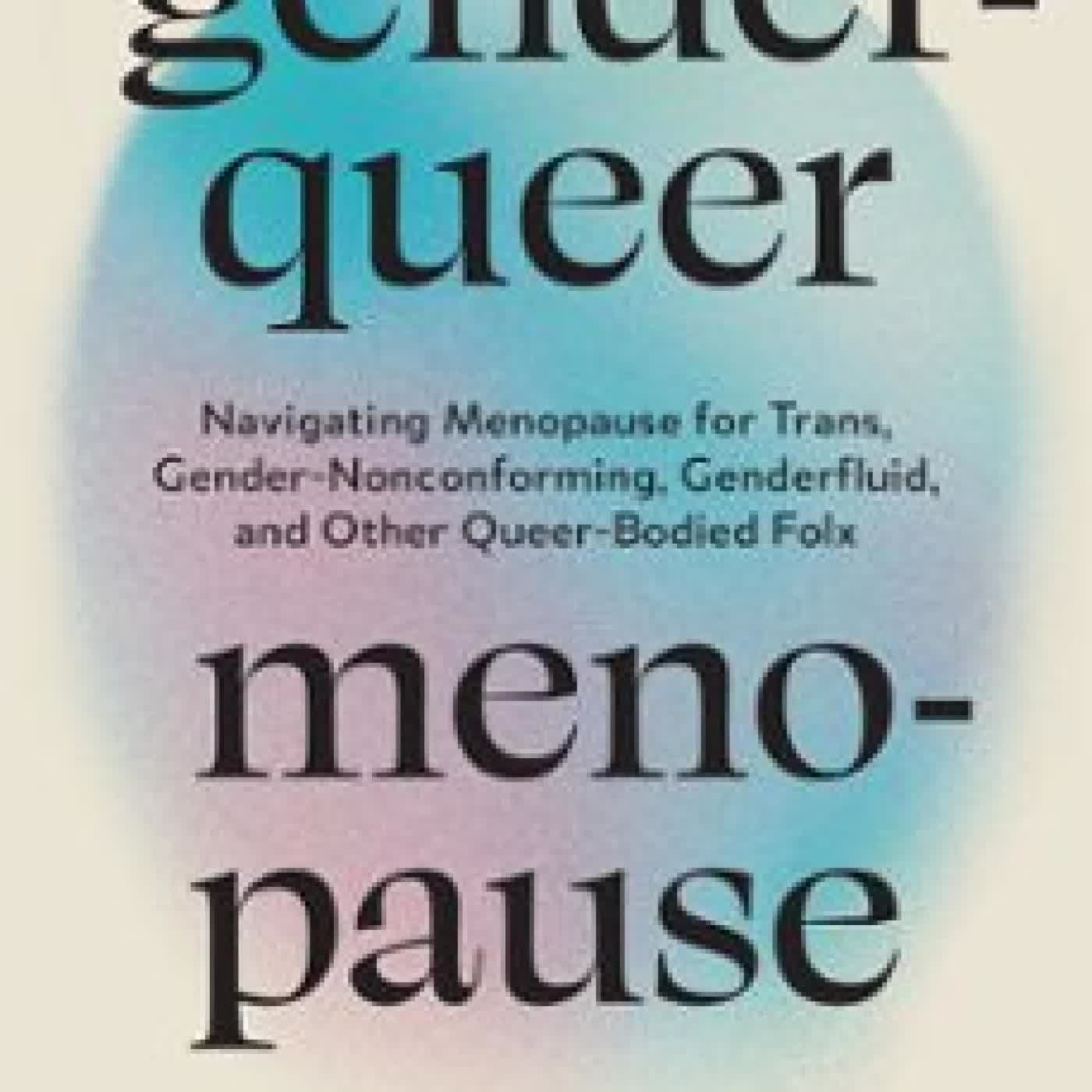 GENDERQUEER MENOPAUSE LASARA FIREFOX ALLEN