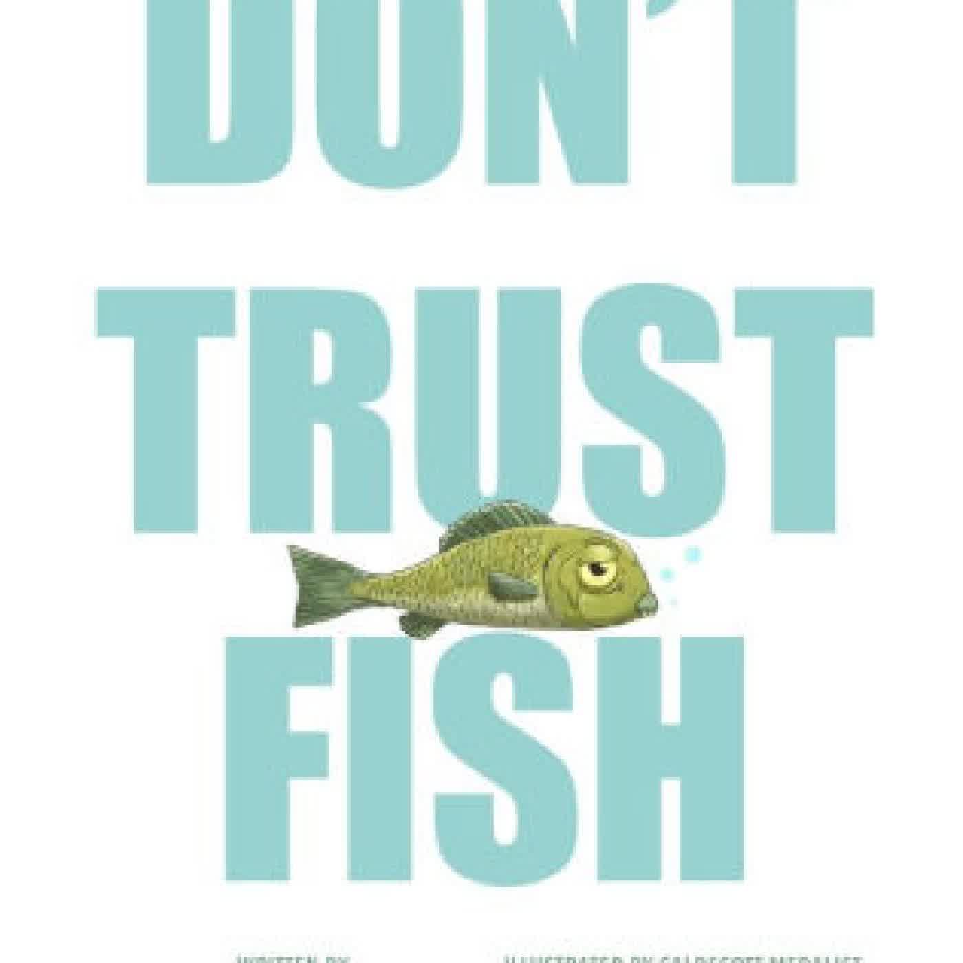 Read online: Don't Trust Fish by Neil Sharpson, Dan Santat