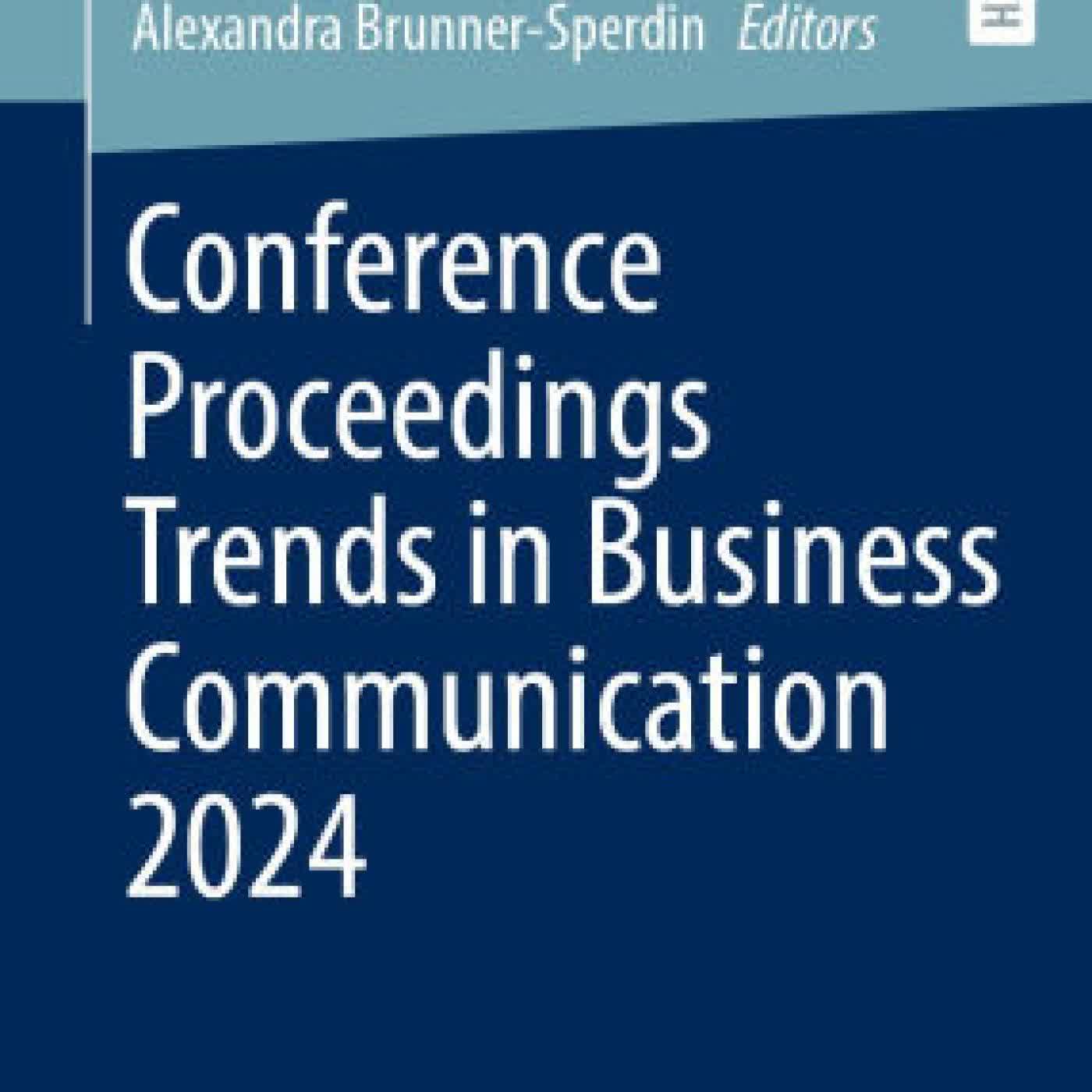 Conference Proceedings Trends in Business Communication 2024 by Peter Schneckenleitner, Wolfgang Reitberger, Alexandra Brunner-Sperdin on Iphone New Format