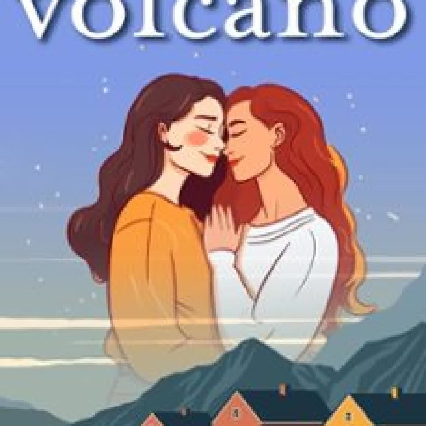 LOVE, COFFEE AND VOLCANO ELLIE AINSLEY, ELÉA MAZIEL