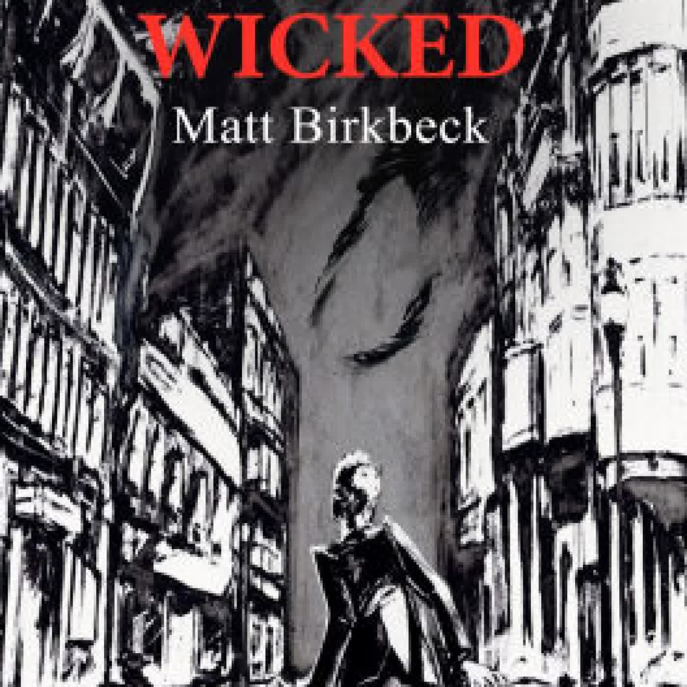 Read online: The Wicked by Matt Birkbeck