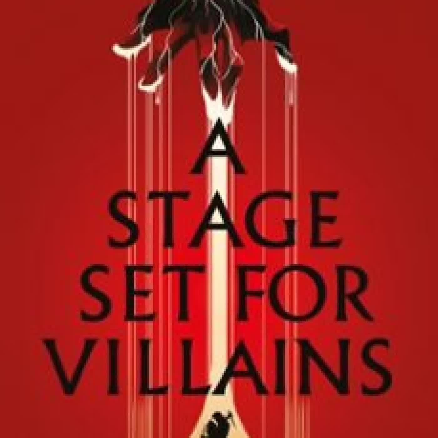 A STAGE SET FOR VILLAINS SHANNON J. SPANN