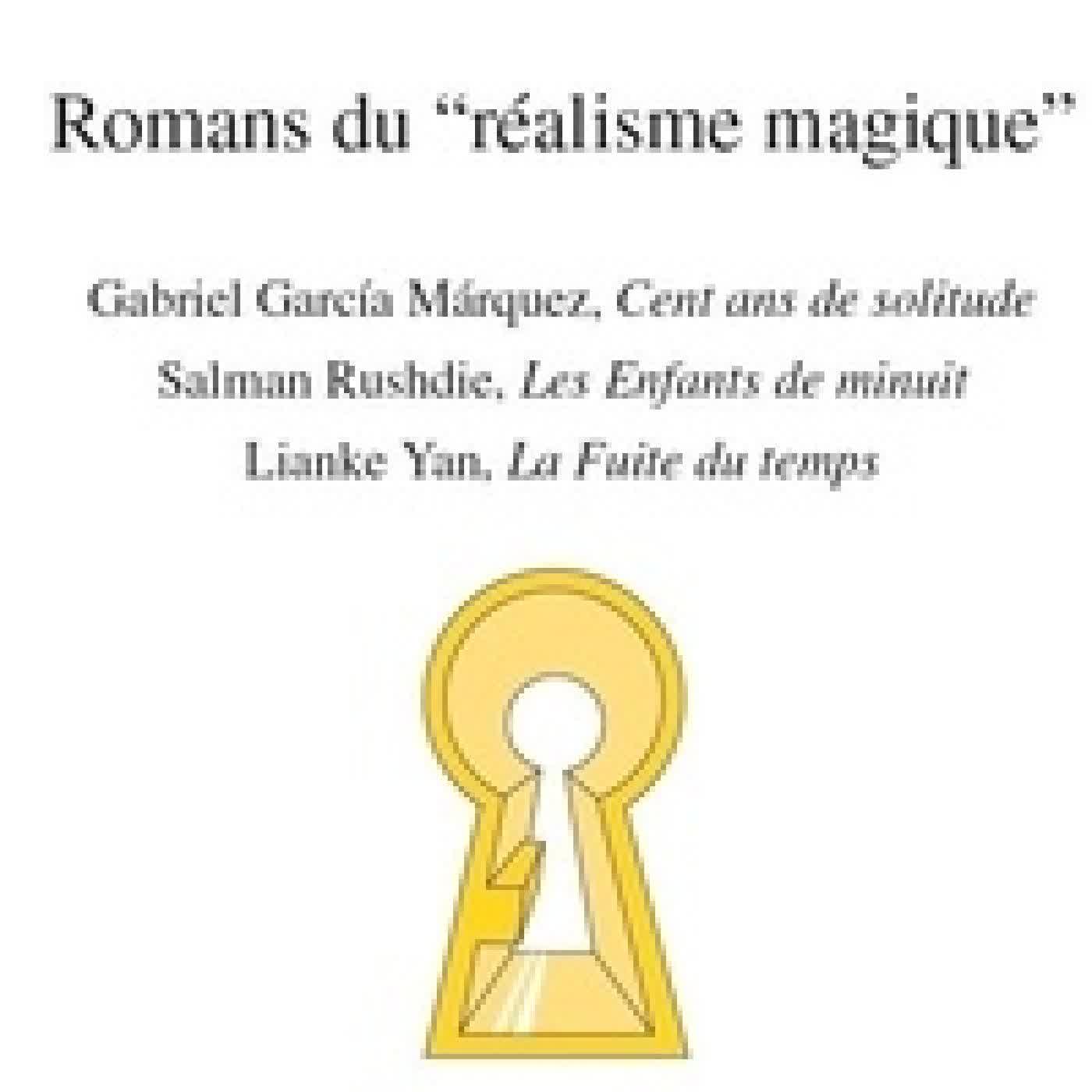 Télécharger Pdf Romans du “réalisme magique” - Gabriel Garcia Marquez, Cent ans de solitude ; Salman Rushdie, Les Enfants de minuit ; Yan Lianke, La Fuite du temps