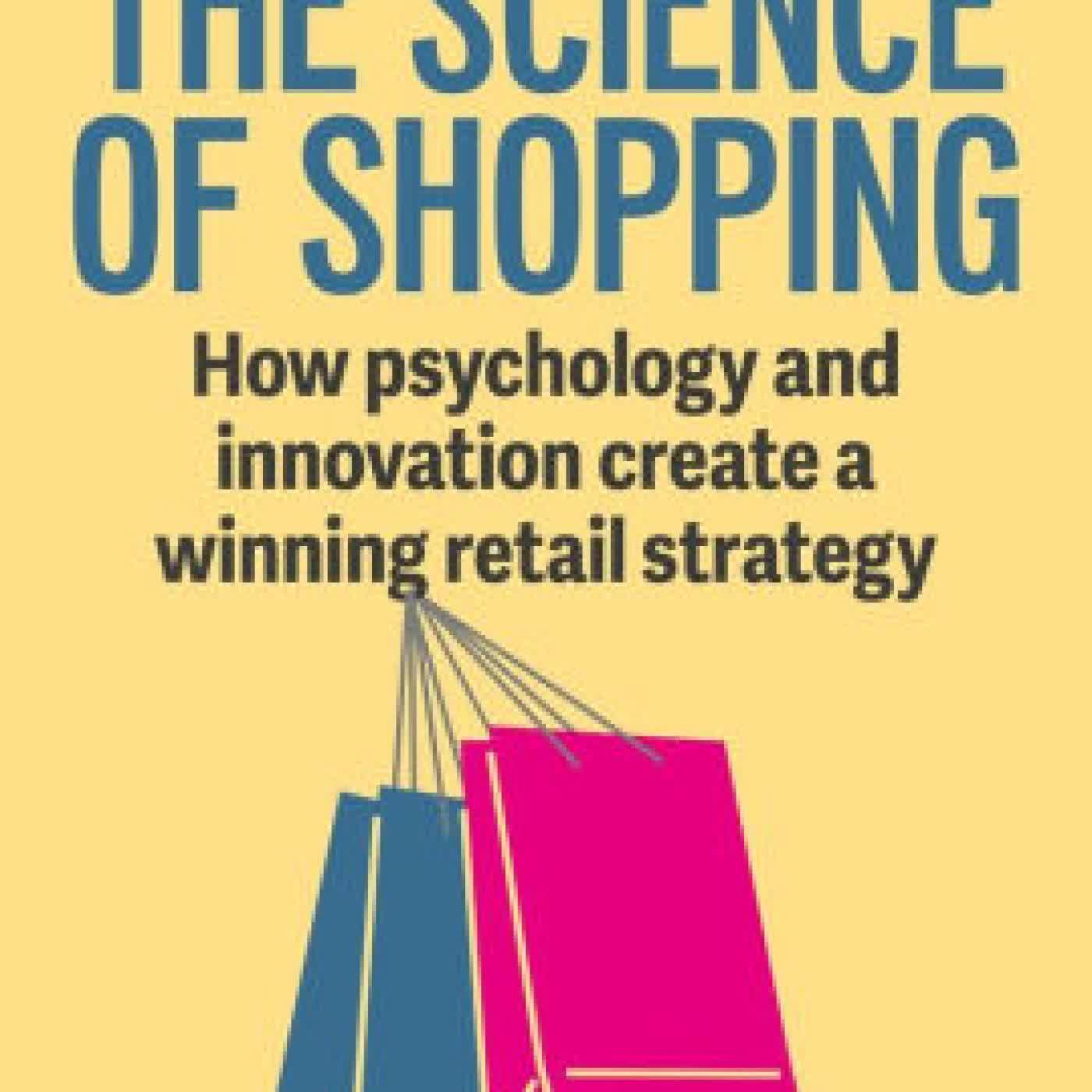 The Science of Shopping: How Psychology and Innovation Create a Winning Retail Strategy by Kate Hardcastle on Iphone New Format