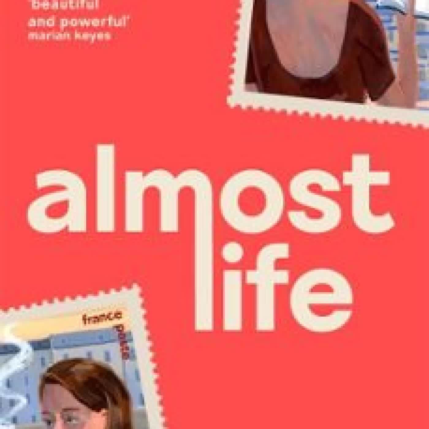 ALMOST LIFE Kiran Millwood Hargrave