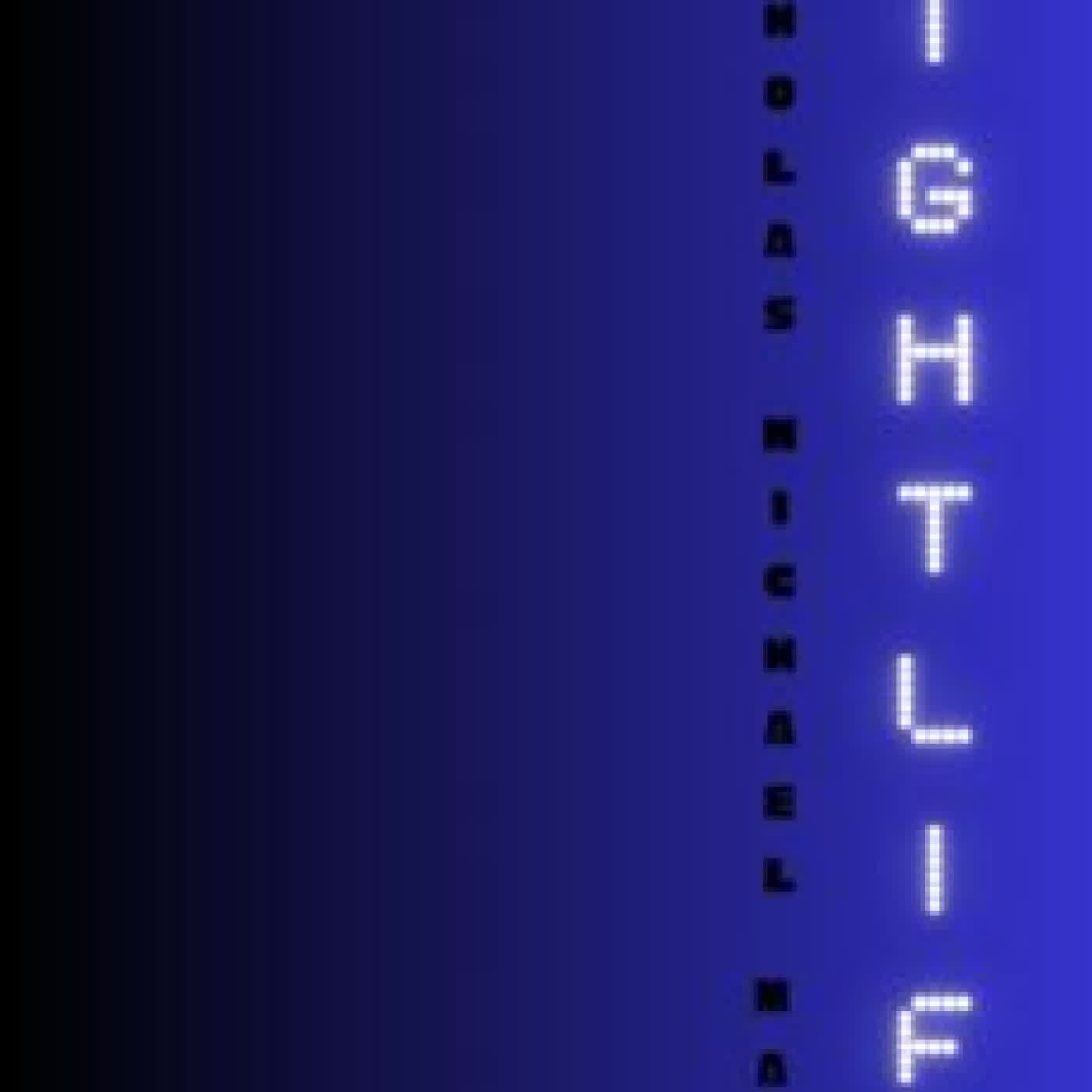 NIGHTLIFE NICHOLAS MICHAEL MATIZ