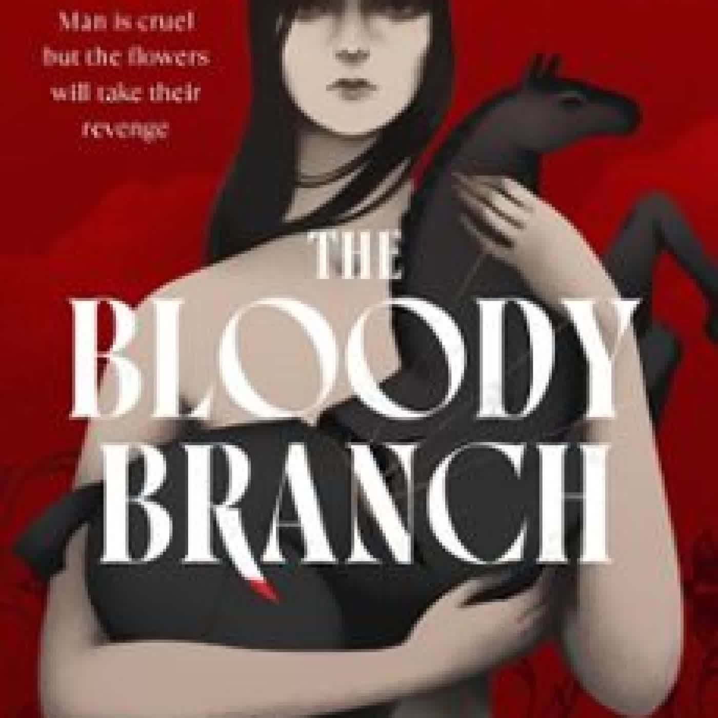 THE BLOODY BRANCH BRIGID LOWE