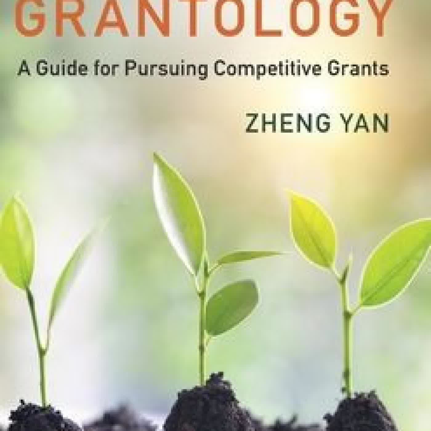 Introductory Grantology: A Guide for Pursuing Competitive Grants by Zheng Yan on Iphone New Format