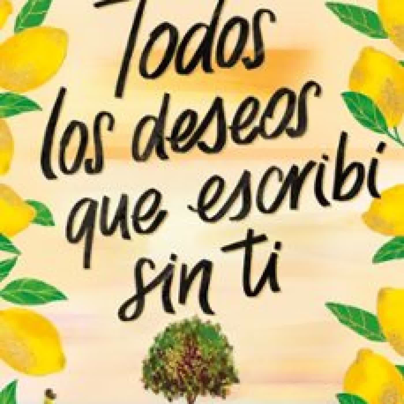 TODOS LOS DESEOS QUE ESCRIBÍ SIN TI Cherry Chic