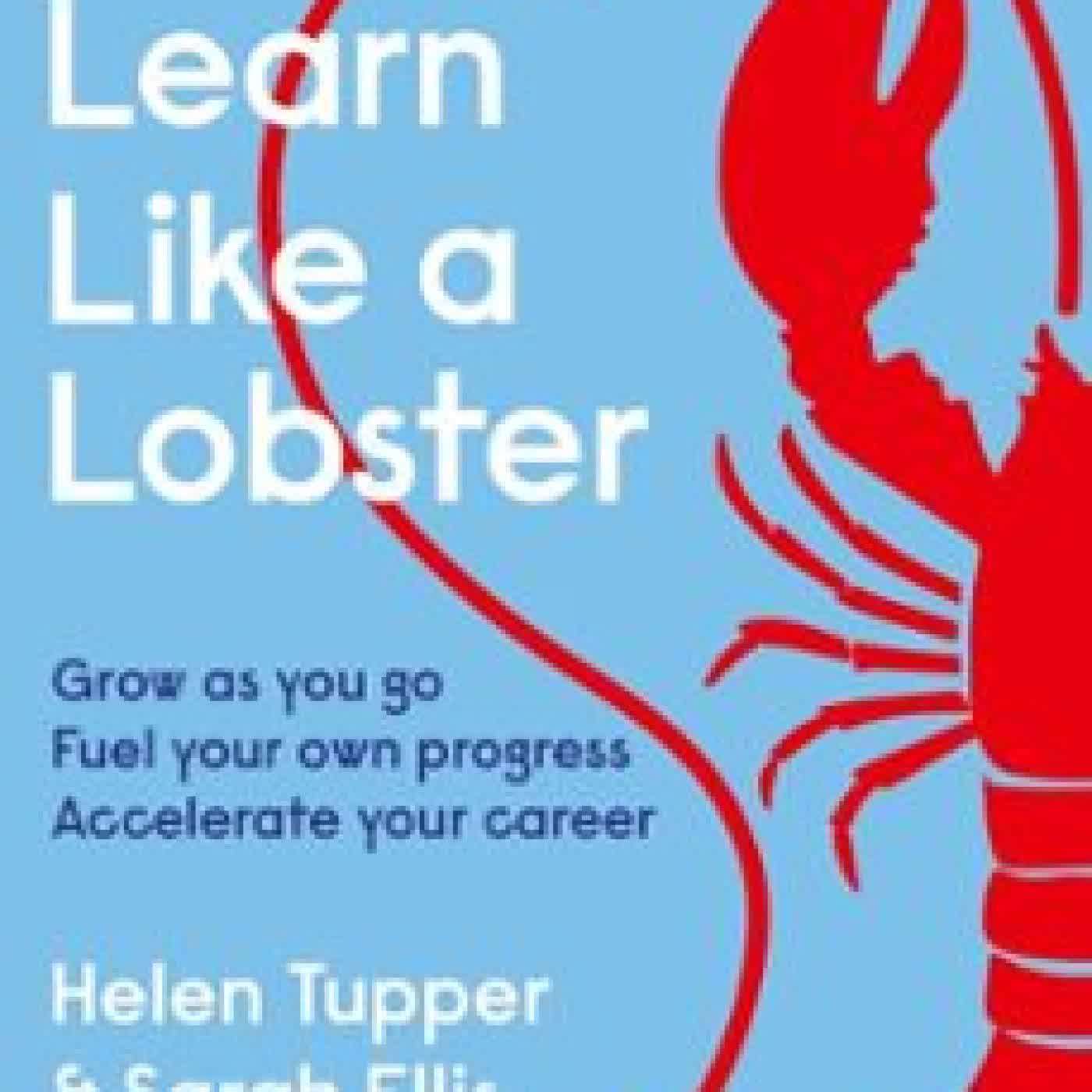 LEARN LIKE A LOBSTER HELEN TUPPER, Sarah Ellis