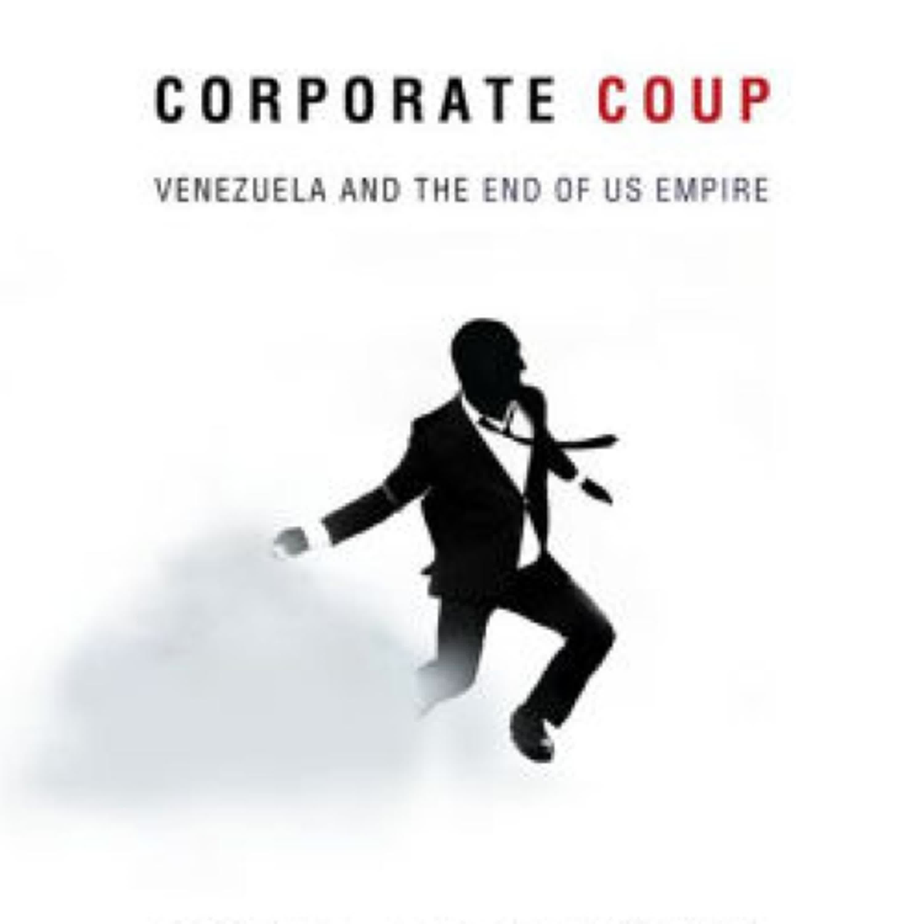 Corporate Coup: Venezuela and the End of US Empire by Anya Parampil, Jorge Arreaza on Iphone New Format