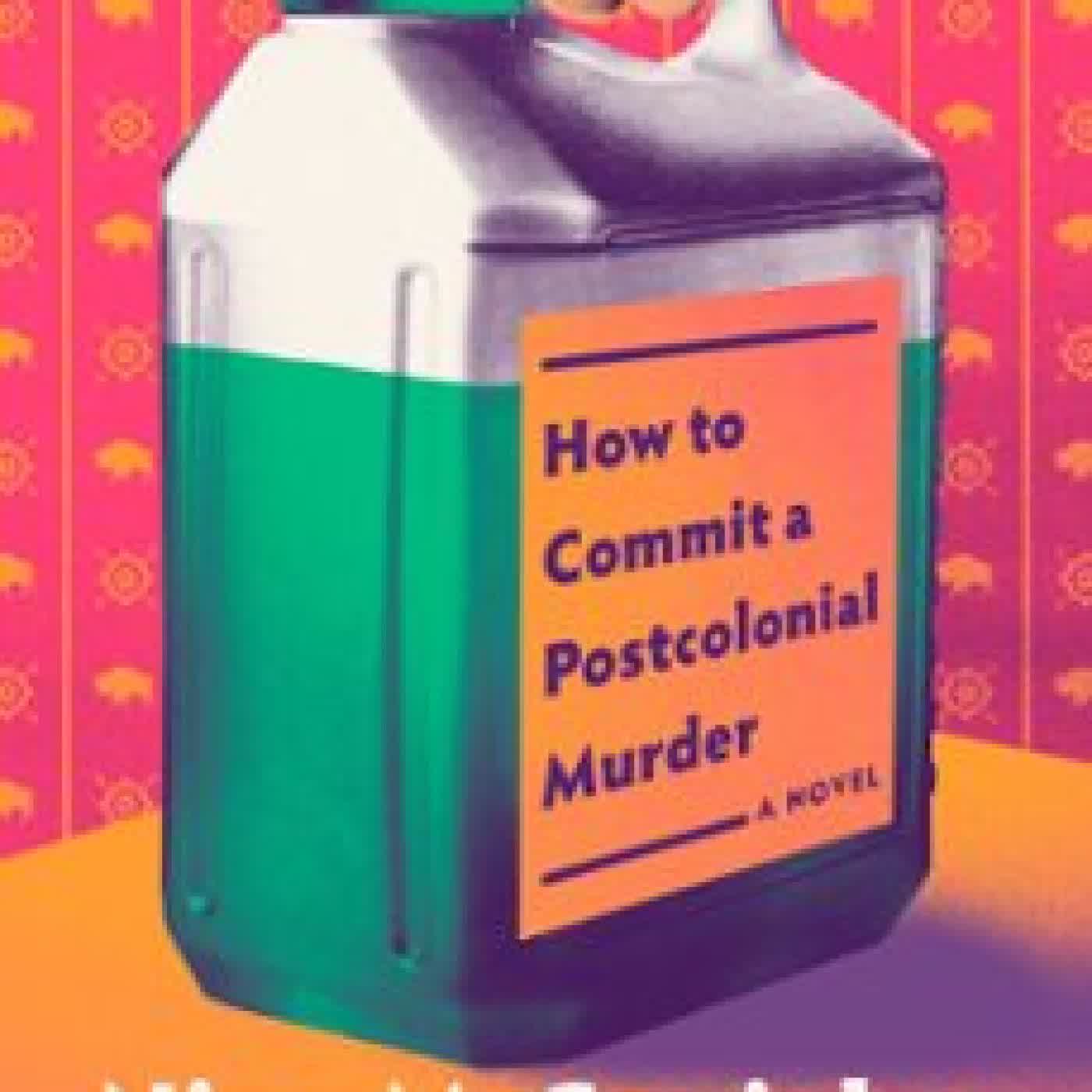 HOW TO COMMIT A POSTCOLONIAL MURDER NINA MCCONIGLEY