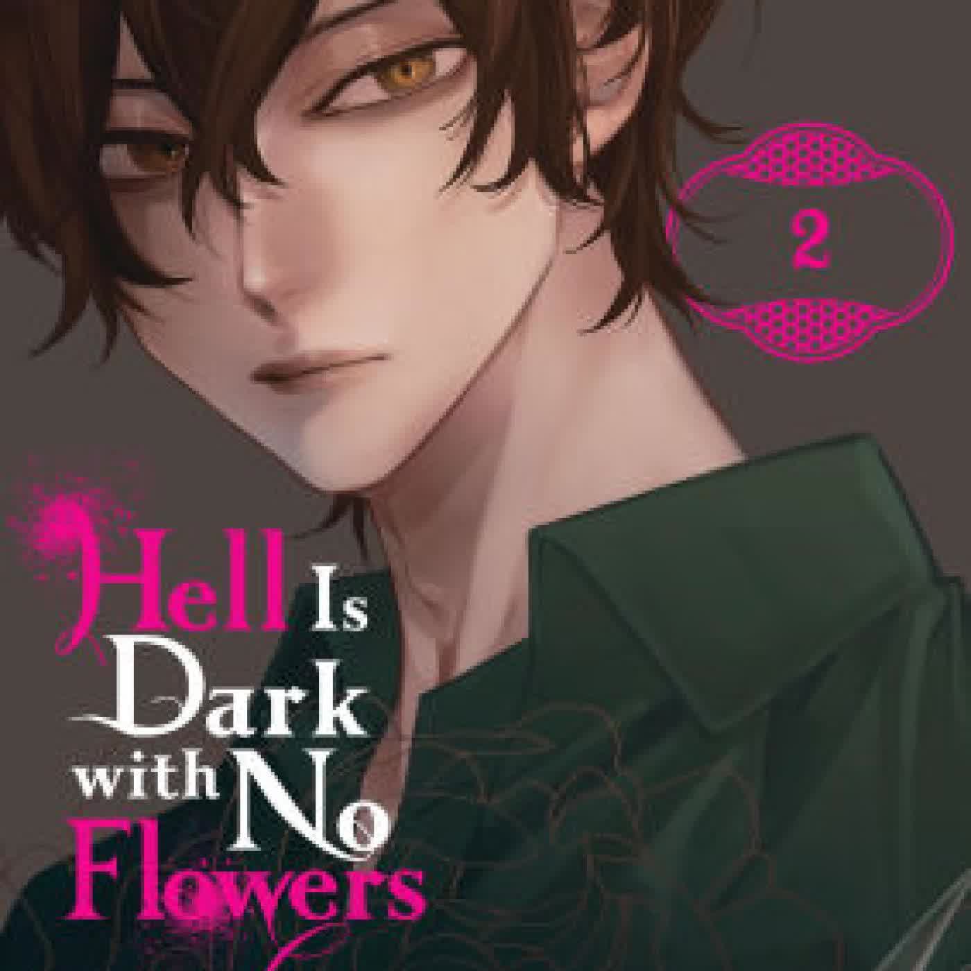 Read online: Hell Is Dark with No Flowers, Vol. 2 (manga) by Yoru Michio, Ruka Todo, Christina Rose
