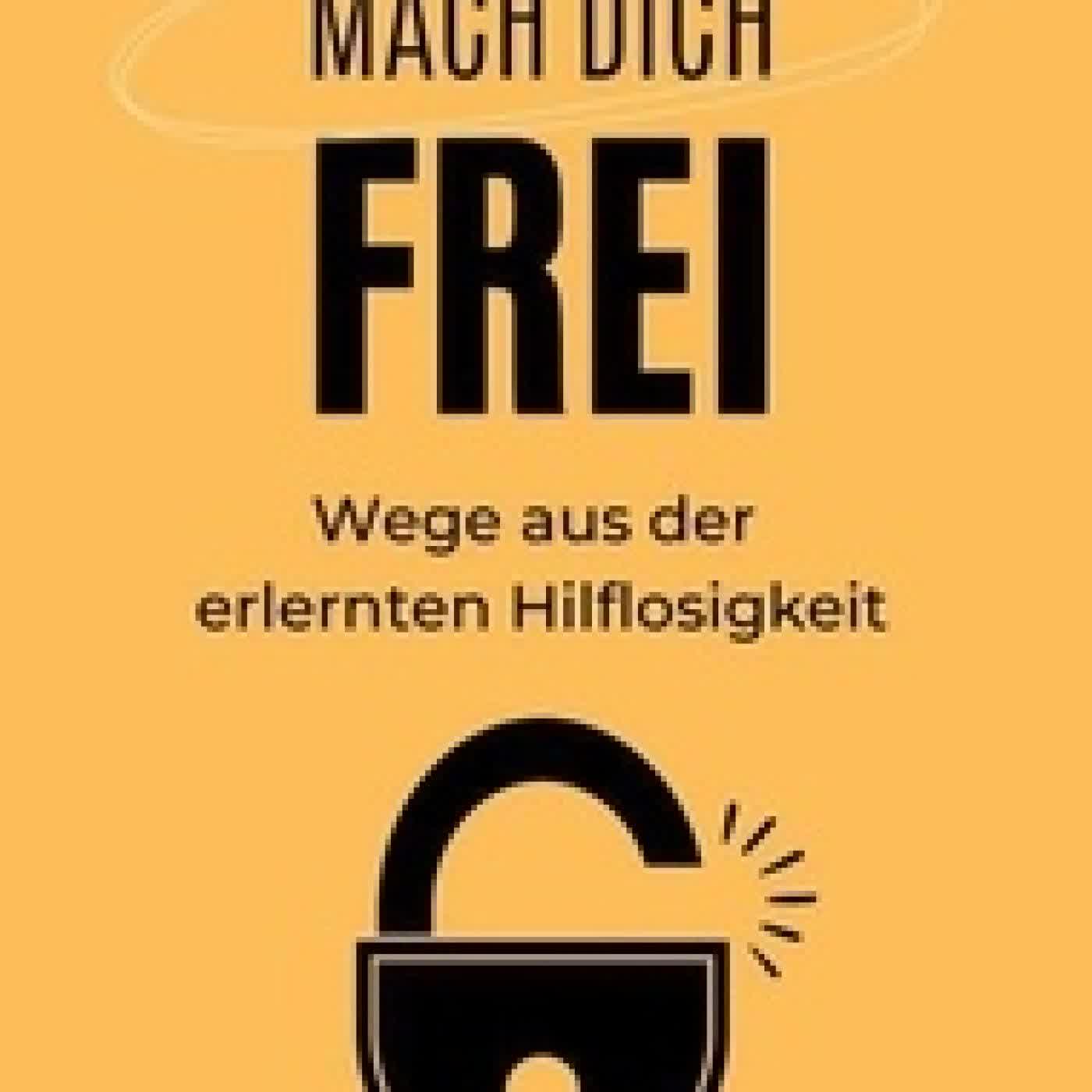 Télécharger Pdf Mach dich frei: Wege aus der erlernten Hilflosigkeit