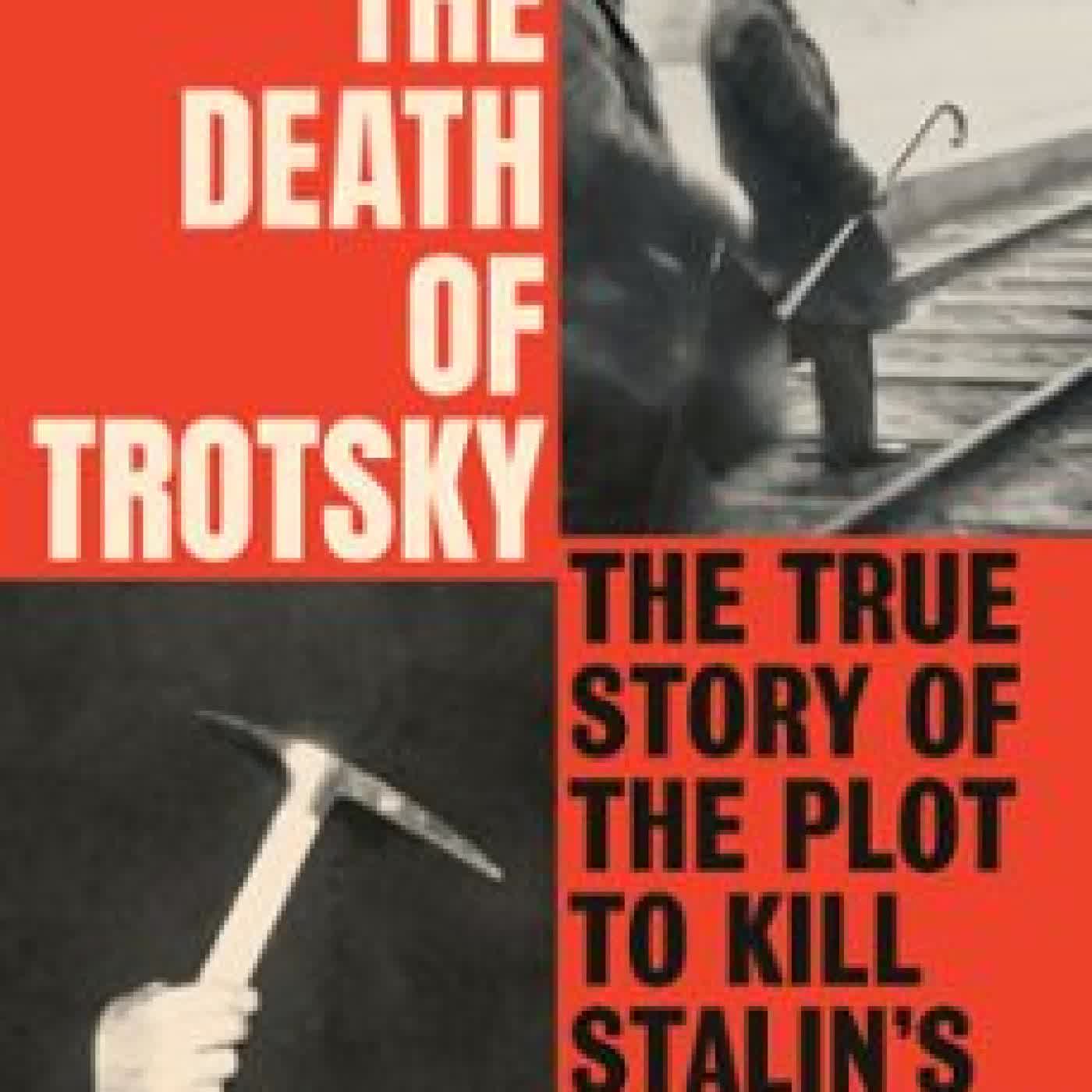 THE DEATH OF TROTSKY JOSH IRELAND