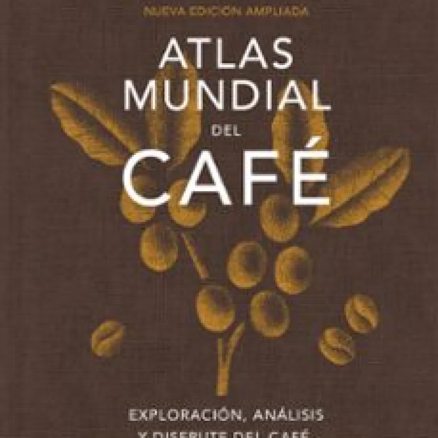 ATLAS MUNDIAL DEL CAFÉ James Hoffmann