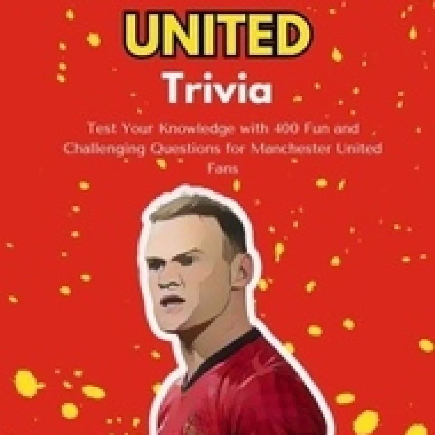 Télécharger Pdf The Big Book of Manchester United Trivia: Test Your Knowledge with 400 Fun and Challenging Questions for Manchester United Fans