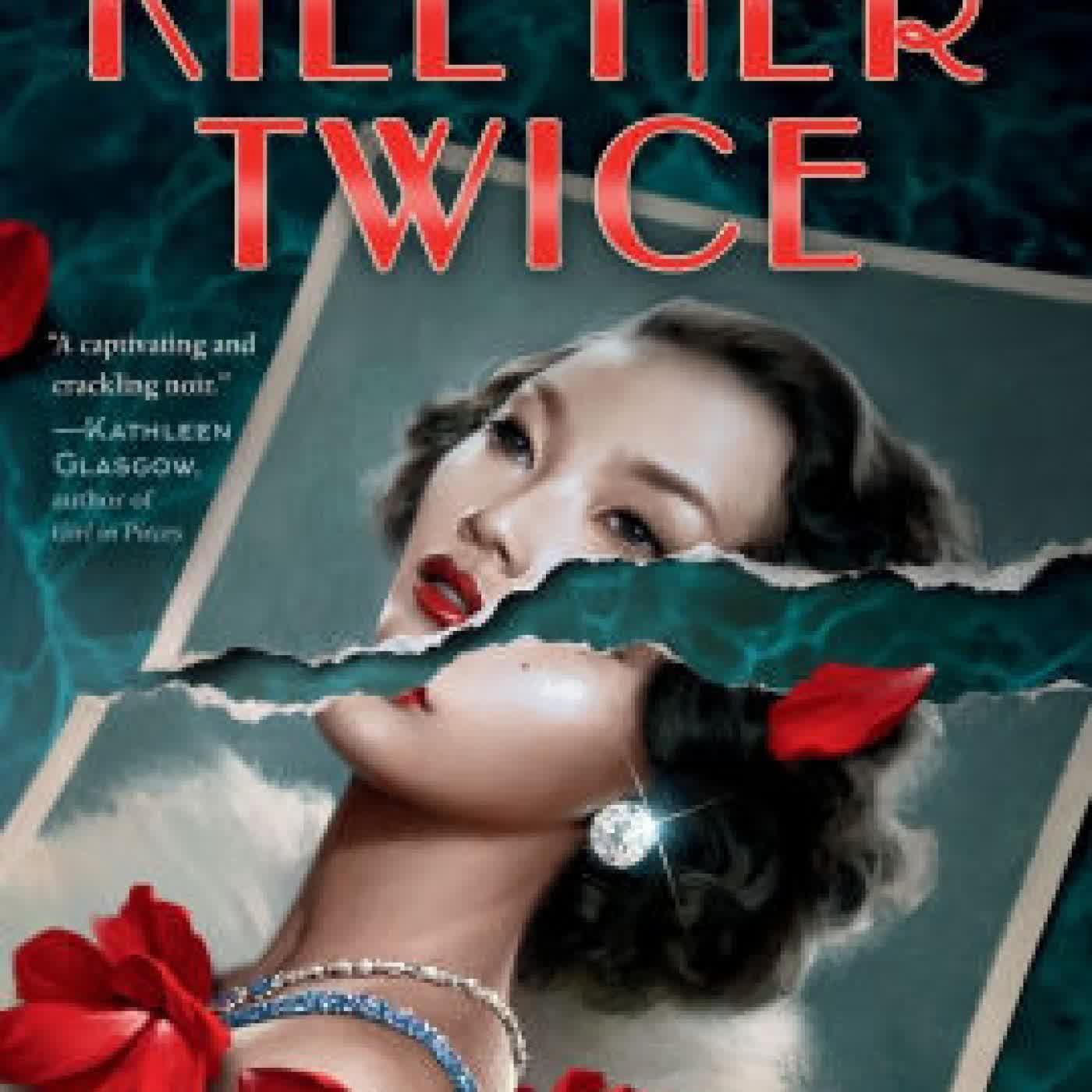 Read online: Kill Her Twice by Stacey Lee