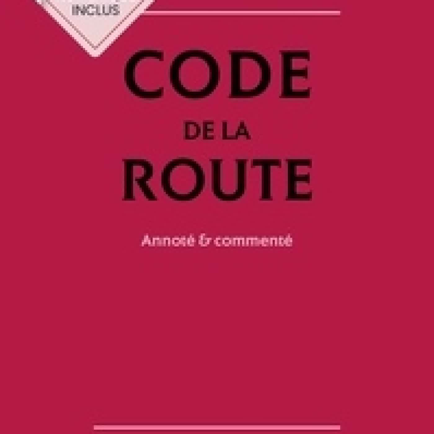 Lire en ligne : Code de la route - Annoté & commenté