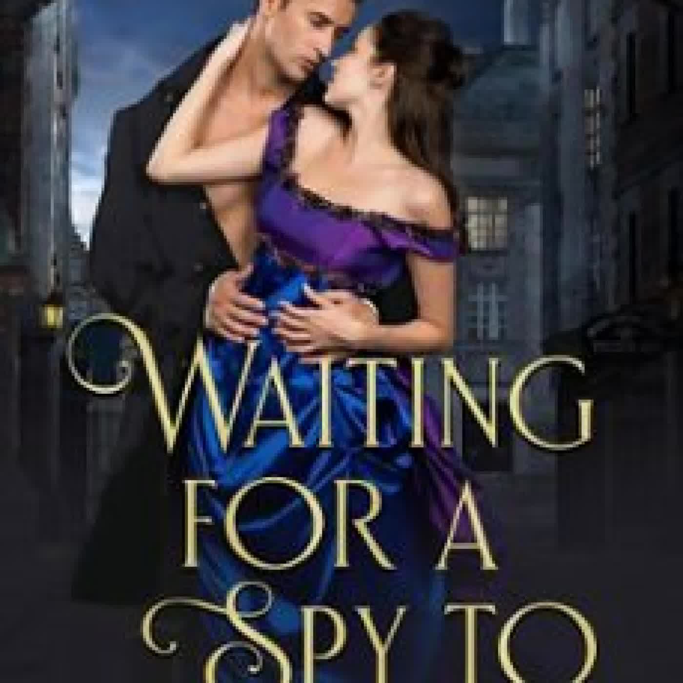 WAITING FOR A SPY TO FALL TABETHA WAITE