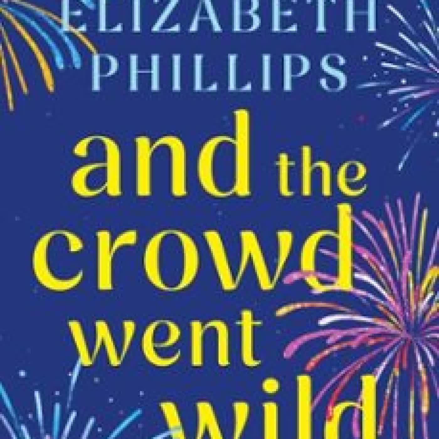 AND THE CROWD WENT WILD Susan Elizabeth Phillips