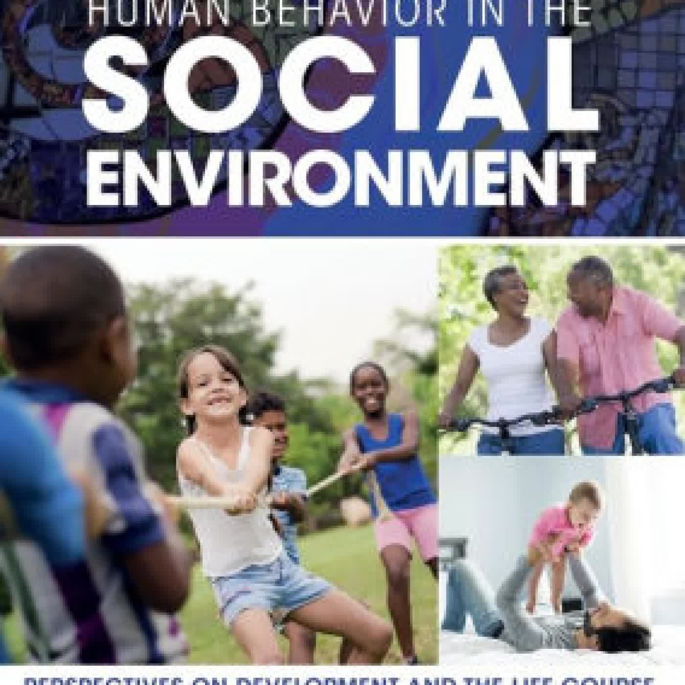 Read online: Human Behavior in the Social Environment: Perspectives on Development and the Life Course by Anissa Rogers
