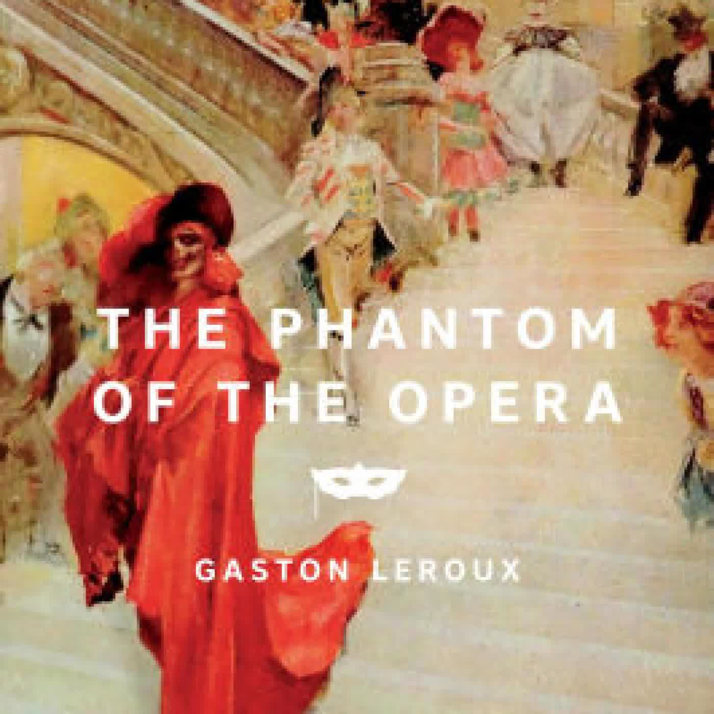 Read online: The Phantom of the Opera by Gaston Leroux, Mireille Ribière, Jann Matlock, Coralie Bickford-Smith