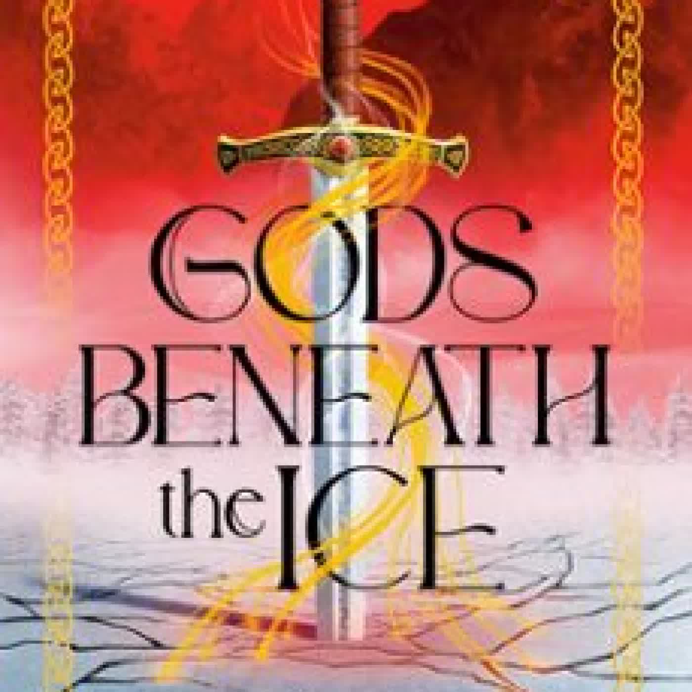 GODS BENEATH THE ICE ALEXANDRA KENNINGTON